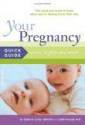 Your Pregnancy Quick Guide: Twins, Triplets, And More, the book you need to have when you're having more than one (Your Pregnancy Series) - Glade B. Curtis, Judith Schuler