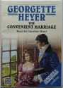 The Convenient Marriage - Caroline Hunt, Georgette Heyer