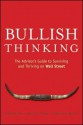 Bullish Thinking: The Advisors Guide to Surviving and Thriving on Wall Street - Alden Cass, Brian F. Shaw, Sydney LeBlanc, Andrew Pole