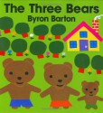 The Three Bears Board Book - Byron Barton