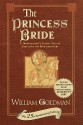 The Princess Bride: S. Morgenstern's Classic Tale of True Love and High Adventure - William Goldman