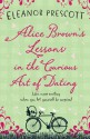 Alice Brown's Lessons in the Curious Art of Dating - Eleanor Prescott