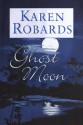 Ghost Moon - Karen Robards