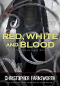 Red, White, and Blood - Christopher Farnsworth, Bronson Pinchot