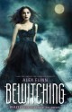 Bewitching: The Kendra Chronicles - Alex Flinn