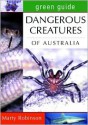 Dangerous Creatures of Australia - Martyn Robinson, Martyn Robinson