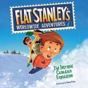 Flat Stanley's Worldwide Adventures #4: The Intrepid Canadian Expedition UAB (Audio) - Sara Pennypacker, Macky Pamintuan, Jeff Brown