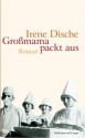 Großmama packt aus - Irene Dische, Reinhard Kaiser