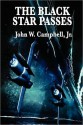 The Black Star Passes - John W. Campbell Jr.