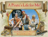 A Pirate's Life for Me - Julie Thompson