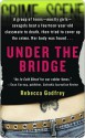 Under the Bridge - Rebecca Godfrey