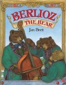 Berlioz the Bear - Jan Brett