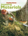 Amazing Materials (Amazing Science) - Sally Hewitt