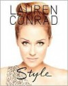 Lauren Conrad Style Guide (Signed Edition) - Lauren Conrad