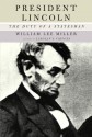 President Lincoln: The Duty of a Statesman - William Lee Miller