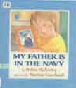 My Father is in the Navy - Robin McKinley, Martine Gourbault