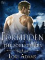 Forbidden: The Soulkeepers - Lori Adams