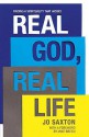 Real God, Real Life: Finding a Spirituality That Works - Jo Saxton