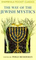 The Way Of The Jewish Mystics (Shambhala Pocket Classics) - Perle Besserman