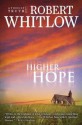 Higher Hope - Robert Whitlow