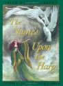 The Names Upon The Harp - Marie Heaney