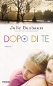 Dopo di te - Julie Buxbaum, Francesca Spinelli