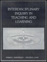 Interdisciplinary Inquiry in Teaching & Learning - Marian L. Martinello, Gillian E. Cook