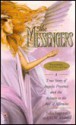 The Messengers: A True Story of Angelic Presence and the Return to the Age of Miracles (Mass Market) - Julia Ingram, G.W. Hardin