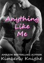 Anything Like Me - Kimberly Knight, Audrey Harte