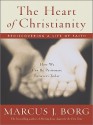 The Heart of Christianity - Marcus J. Borg