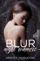 Blur (Night Roamers) - Kristen Middleton