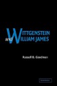 Wittgenstein and William James - Russell B. Goodman