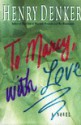 To Marcy with Love - Henry Denker