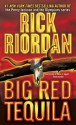 Big Red Tequila - Rick Riordan