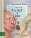 The Story of the Trail of Tears - R. Conrad Stein