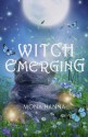 Witch Emerging - Mona Hanna