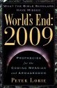 World's End: 2009: Prophesies for the Coming Messiah and Armageddon - Peter Lorie, Philip Dunn