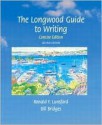 Longwood Guide to Writing, The, Concise Edition - Ronald Lunsford, Bill Bridges