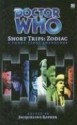 Short Trips: Zodiac - Jacqueline Rayner, Simon A. Forward, Simon Guerrier, Joseph Lidster, Paul Magrs, Andrew Collins, Alison Lawson, Todd Green, Mark Michalowski, Paul Leonard, Ian Potter, Sarah Groenewegen, Tony Keetch