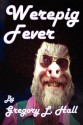 Werepig Fever - Gregory L. Hall, Anderson Prunty