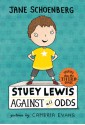 Stuey Lewis Against All Odds: Stories from the Third Grade - Jane Schoenberg, Cambria Evans