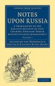 Notes Upon Russia 2 Volume Set: A Translation of the Earliest Account of That Country, Entitled Rerum Moscoviticarum Commentarii, by the Baron Sigismund Von Herberstein - Sigismund von Herberstein, Richard Henry Major