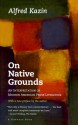 On Native Grounds: An Interpretation Of Modern American Prose Literature (Harvest Book) - Alfred Kazin