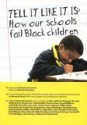 Tell It Like It Is: How Our Schools Fail Black Children - Brian Richardson