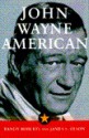 John Wayne: American - James S. Olson