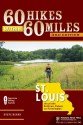 60 Hikes Within 60 Miles: St. Louis: Including Sullivan, Potosi, and Farmington - Steve Henry