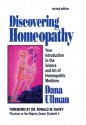 Discovering Homeopathy: Your Introduction to the Science and Art of Homeopathic Medicine - Dana Ullman, Ronald W. Davey