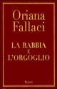 La rabbia e l'orgoglio - Oriana Fallaci