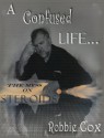 A Confused Life: the Mess on Steroids - Robbie Cox