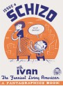 Schizo #4 - Ivan Brunetti